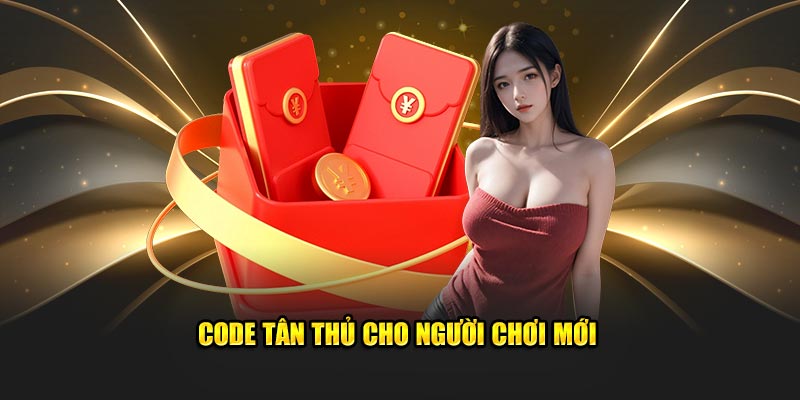 Code tân thủ cho người chơi mới